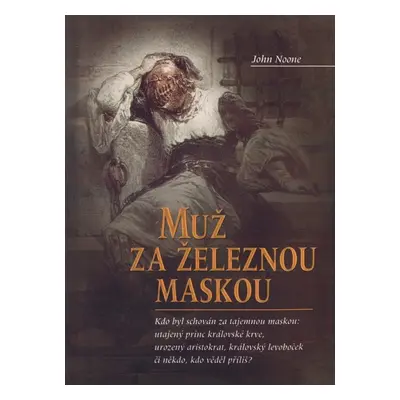 Muž za železnou maskou (Noone, John)