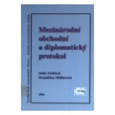 Mezinárodní obchodní a diplomatický protokol (Soňa Gullová)