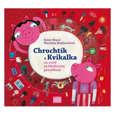 Chrochtík a Kvikalka (Ester Stará)