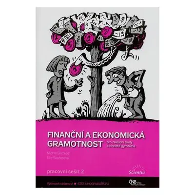 Finanční a ekonomická gramotnost pro ZŠ a víceletá gymnázia - Pracovní sešit 2 (Skořepa M.)