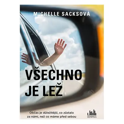 Všechno je lež (Michelle Sacks)