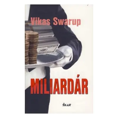 Miliardár (Vikas Swarup) (slovensky)