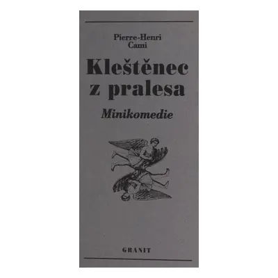 Kleštěnec z pralesa (Cami, Pierre-Henri)