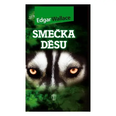 Smečka děsu - Edgar Wallace (Edgar Wallace)