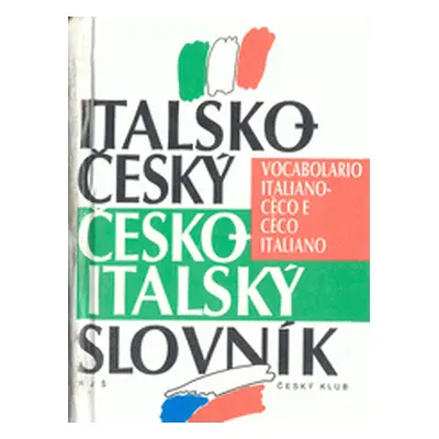 Italsko-český, česko-italský slovník = Vocabolario italiano- cèco e cèco-italiano (Bezděk, Jaros