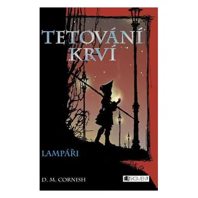 Tetování krví - Lampáři (D. M. Cornish)