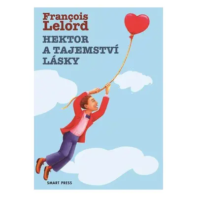 Hektor a tajemství lásky (Francois Lelord)