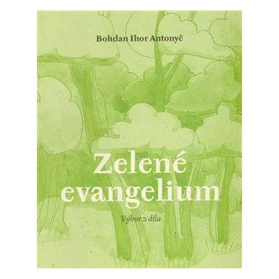 Zelené evangelium (Antonyč, Bohdan Ihor)