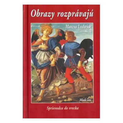 Obrazy rozprávajú (Marcus Lodwick) (slovensky)