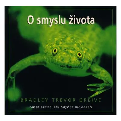 O smyslu života (Bradley Trevor Greive)