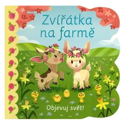 Zvířátka na farmě - Objevuj svět!