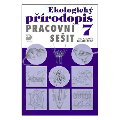 Ekologický přírodopis 7 - Pracovní sešit (Danuše Kvasničková)