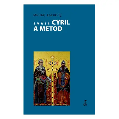 Svätí Cyril a Metod (Michal Lacko) (slovensky)