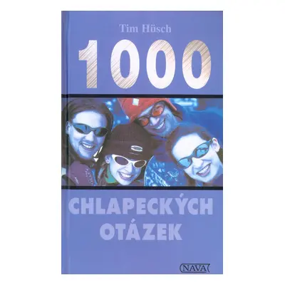 1000 Chlapeckých otázek (Tim Husch)