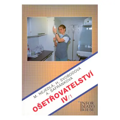 Ošetřovatelství IV/1 (Marie Nejedlá)