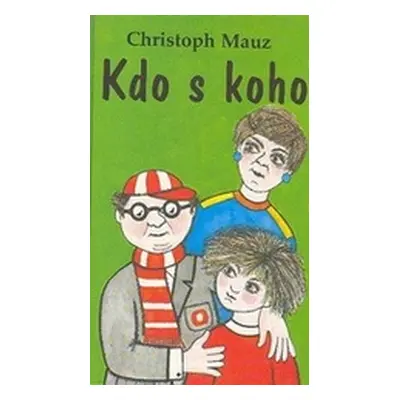 Kdo s koho (Christoph Mauz)