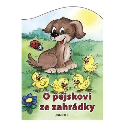 O pejskovi ze zahrádky (Zuzana Pospíšilová)