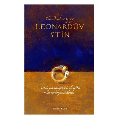 Leonardův stín - aneb Má strhující dobrodružství v Leonardových službách (Christopher Grey)