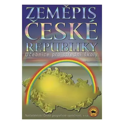 Zeměpis České republiky - Učebnice pro střední školy (Milan Holeček)