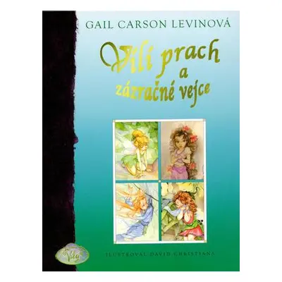 Vílí prach a zázračné vejce (Levinová Gail Carson)