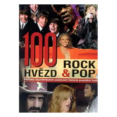 100 hvězd rock&pop - Portrét nejznámějších osobností historie populární hudby (Handwerker Martin