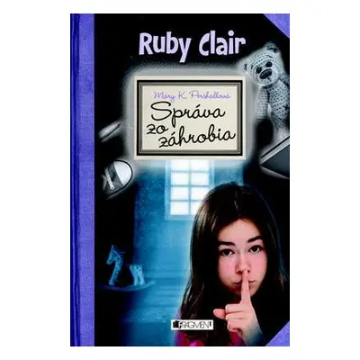 Ruby Clair Správa zo záhrobia (Mary K. Pershall) (slovensky)