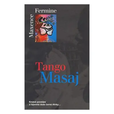 Tango Masaj (Maxence Fermine)