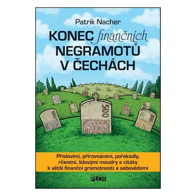 Konec finančních negramotů v Čechách (Patrik Nacher)