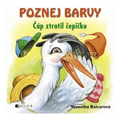 Čáp ztratil čepičku – Poznej barvy (Veronika Balcarová)