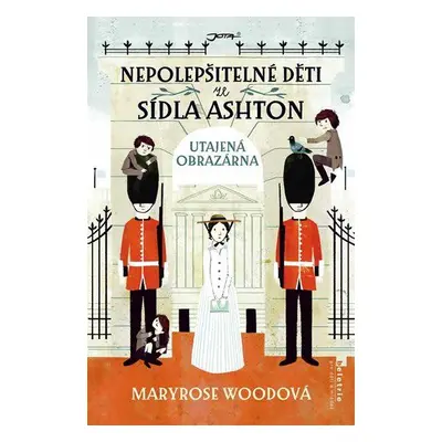 Nepolepšitelné děti ze sídla Ashton- Utajená obrazárna (Maryrose Woodová)