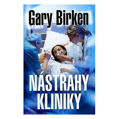 Nástrahy kliniky (Gary Birken)