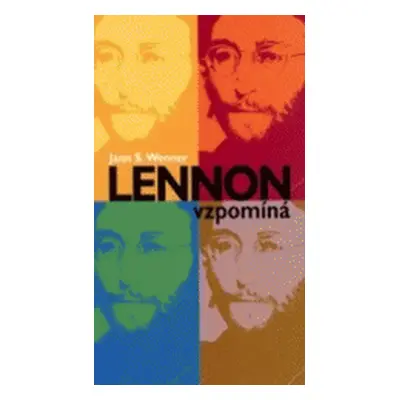 Lennon vzpomíná (Wenner, Jann S.)