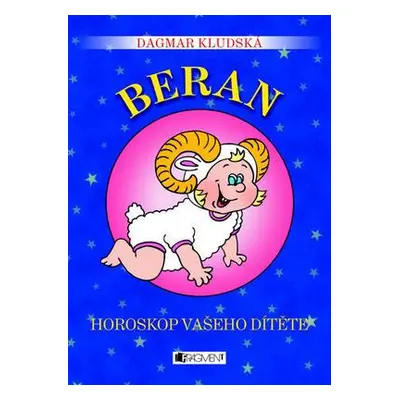 Beran – Horoskop vašeho dítěte (Dagmar Kludská)