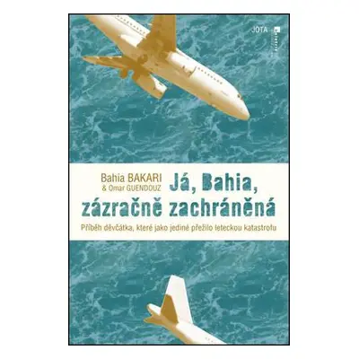 Já, Bahia, zázračně zachráněná (Bahia Bakari)