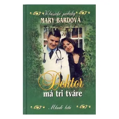 Doktor má tri tváre (Mary Bardová) (slovensky)