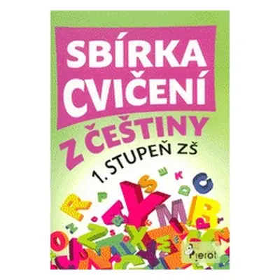 Sbírka cvičení z češtiny pro 1. stupeň ZŠ (Petr Šulc)