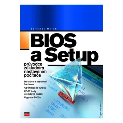 BIOS a Setup (Jaroslav Horák)