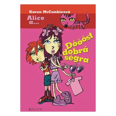 Alice a... Dóóóst dobrá ségra (Karen McCombieová)