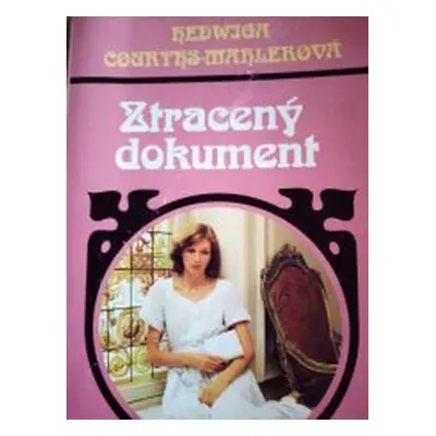 Ztracený dokument (Hedwiga Courths-Mahlerová)