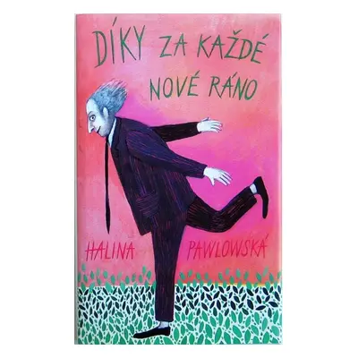 Díky za každé nové ráno (Halina Pawlowská)