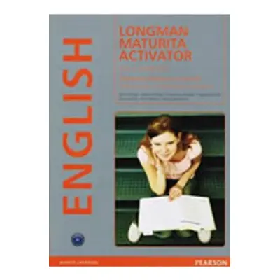 Longman Maturita Activator - Učebnice + 2 audio CDs - B. Hastings, Marta Umińska, Dominika Chand