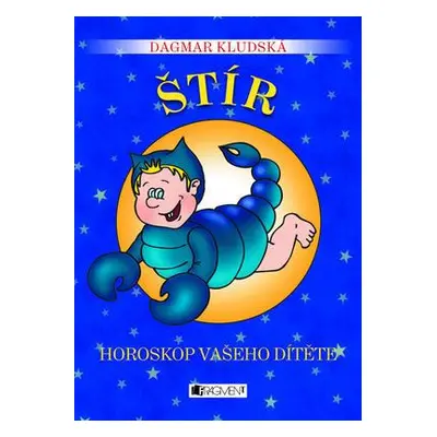 Štír – Horoskop vašeho dítěte (Dagmar Kludská)