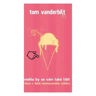 Mohlo by se Vám také líbit (Tom Vanderbilt)