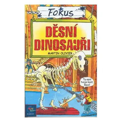 Fokus - Děsní Dinosauři (Martin Olivier)