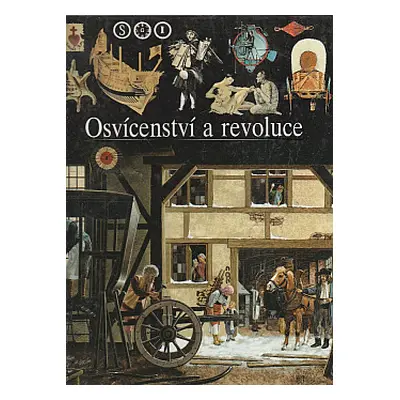 Ilustrované dějiny světa. [Sv.] 11, Osvícenství a revoluce (Biet, Christian,Delamarre, Claude)