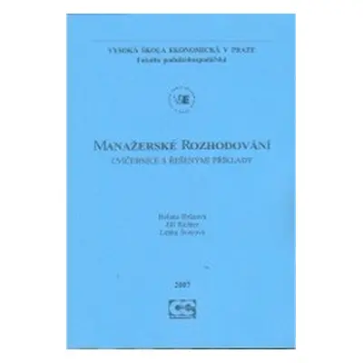 Manažerské rozhodování - Cvičebnice s řešenými příklady