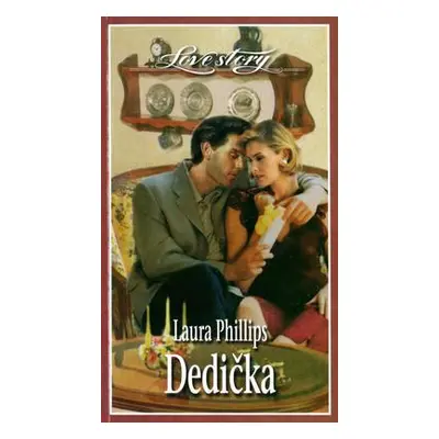 Dedička - Love story 250 (Laura Phillips) (slovensky)