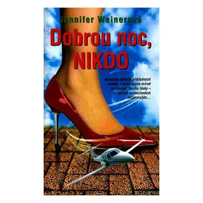 Dobrou noc, NIKDO (Jennifer Weiner)