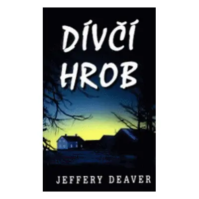 Dívčí hrob (Jeffery Deaver)