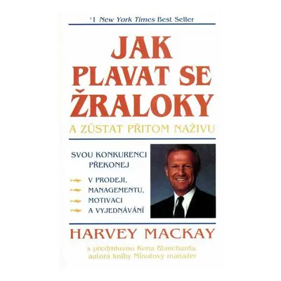 Jak plavat se žraloky (Harvey Mackay)